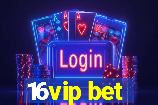 16vip bet